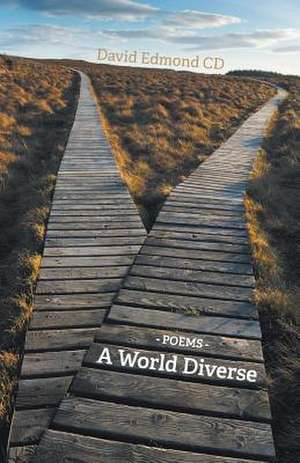 A World Diverse - Poems de David Edmond CD