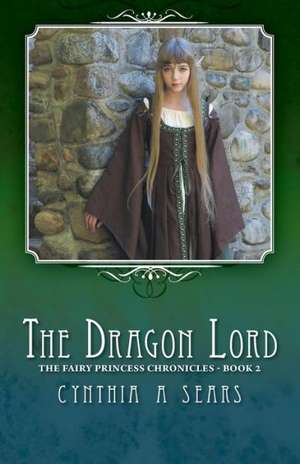 The Dragon Lord de Cynthia A. Sears