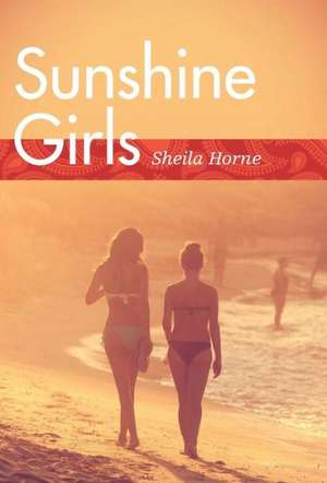 Sunshine Girls de Sheila Horne