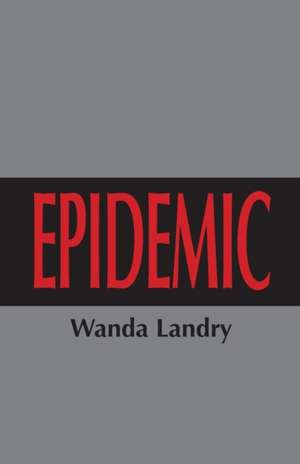 Epidemic de Wanda Landry