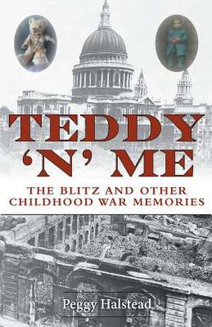 Teddy 'n' Me de Peggy Halstead