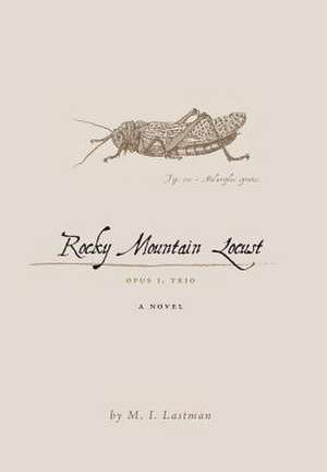 Rocky Mountain Locust de M. I. Lastman