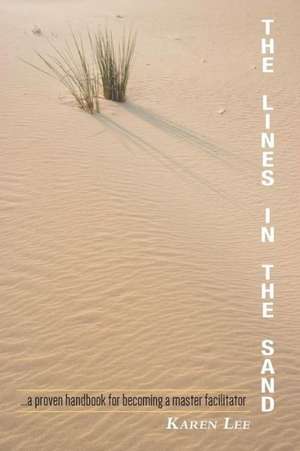 The Lines in the Sand de Karen Lee