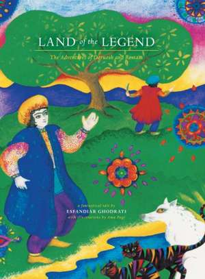 Land of the Legend: The Adventures of Daruosh and Rostam de Esfandiar Ghodrati