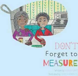 Don't Forget to Measure de Hannah Grace