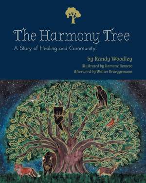 The Harmony Tree: A Story of Healing and Community de Randy S. Woodley