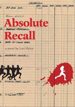 Absolute Recall de Lori Flynn