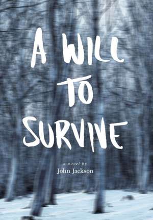 A Will To Survive de John Jackson