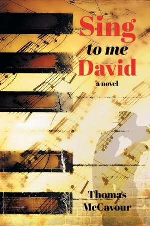 Sing to Me David de Thomas McCavour