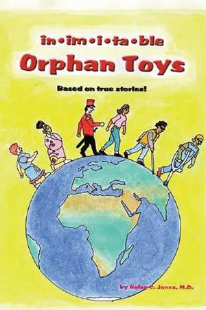 The Inimitable Orphan Toys de Nolan C. Jones