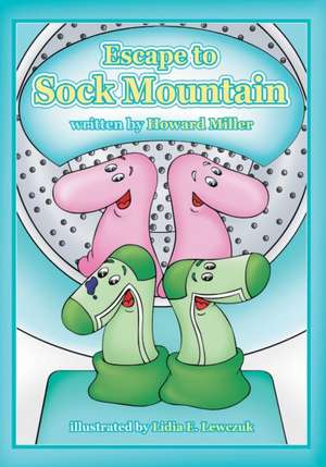 Escape to Sock Mountain de Howard Miller