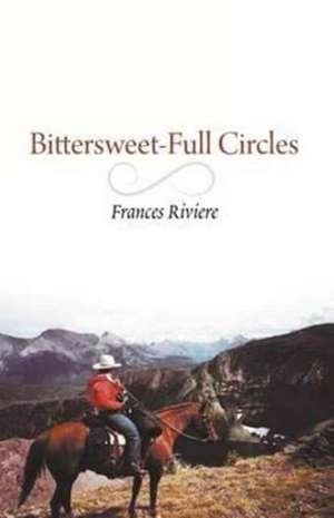 Bittersweet-Full Circles de Frances Riviere