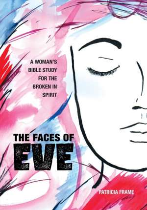 The Faces of Eve de Patricia Frame