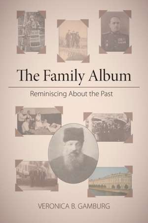 The Family Album de Veronica B. Gamburg