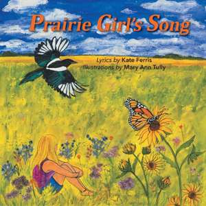 Prairie Girl's Song de Kate Ferris