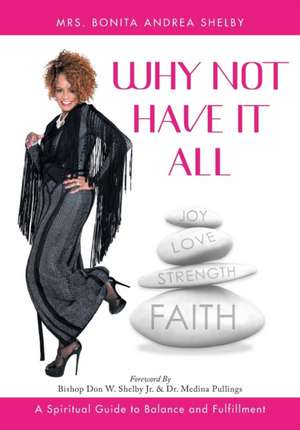 Why Not Have It All de Bonita Andrea Shelby