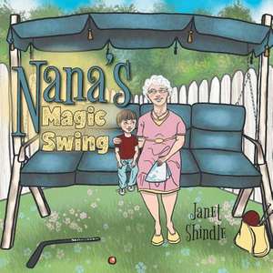 Nana's Magic Swing de Janet Shindle