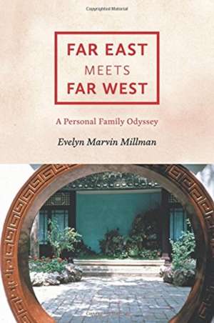 Far East Meets Far West de Evelyn Marvin Millman