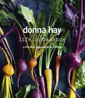 Life in Balance de Donna Hay