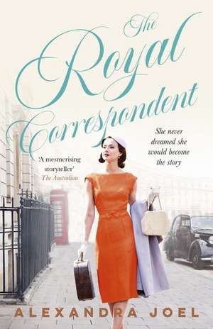 Royal Correspondent de Alexandra Joel