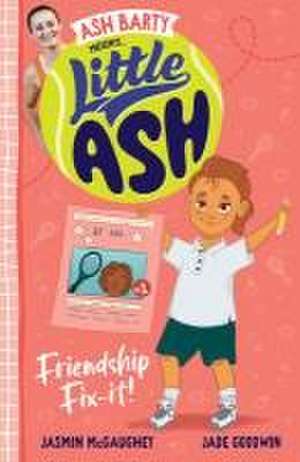 Little Ash Friendship Fix-It! de Ash Barty