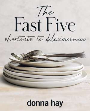 The Fast Five de Donna Hay