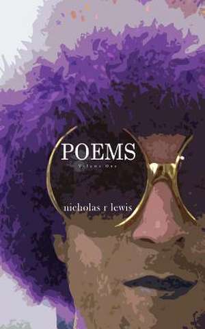 Poems Volume One de MR Nicholas R. Lewis