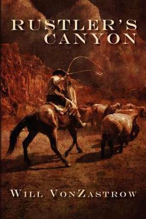 Rustler's Canyon de Will Vonzastrow