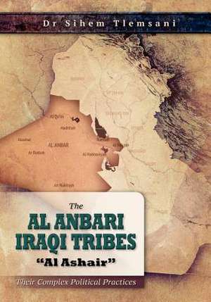 The Al Anbari Iraqi Tribes Al Ashair de Dr Sihem Tlemsani