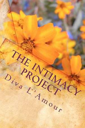 The Intimacy Project de Diva L'Amour