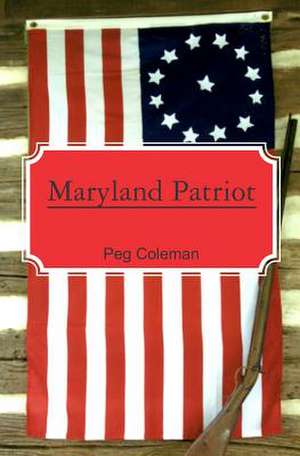 Maryland Patriot de Peg Coleman