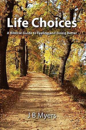 Life Choices de J. B. Myers