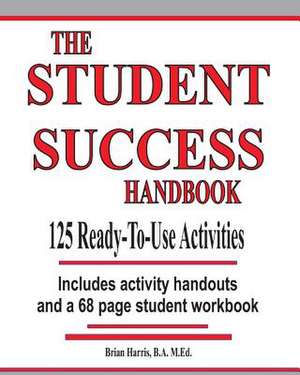 The Student Success Handbook de Brian Harris