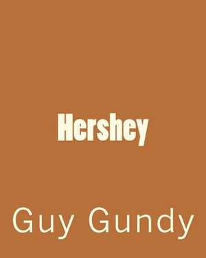 Hershey de MR Guy Gundy