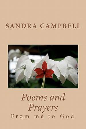 Poems and Prayers de Sandra D. Campbell