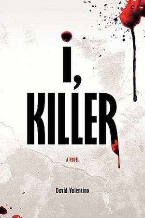 I, Killer de David Valentino