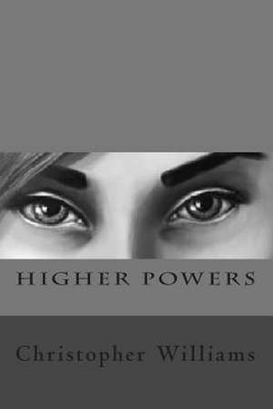 Higher Powers de Christopher M. Williams