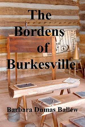 The Bordens of Burkesville de Barbara Dumas Ballew