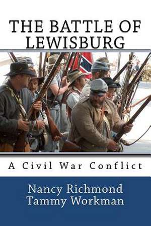 The Battle of Lewisburg de Nancy Richmond