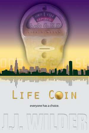 Life Coin de J. J. Wilder