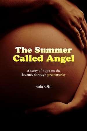 The Summer Called Angel de Sola Olu