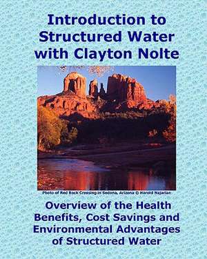 Introduction to Structured Water with Clayton Nolte de Charles Betterton