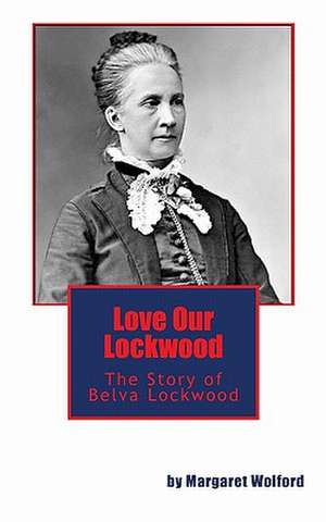 Love Our Lockwood de Margaret Wolford