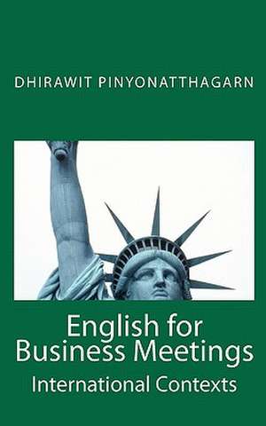 English for Business Meetings de Dhirawit Pinyonatthagarn