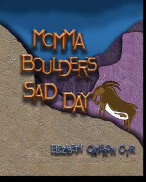 Momma Boulders Sad Day de Elezabeth Cameron Cyr