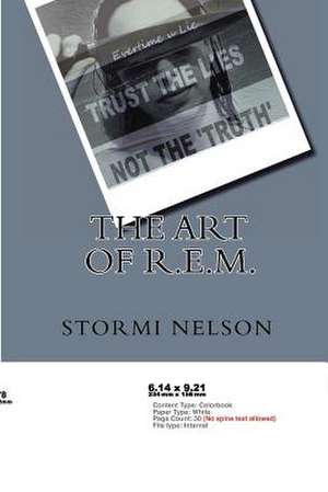 The Art of R.E.M. de Stormi Nelson