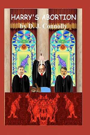 Harry's Abortion de D. J. Connolly