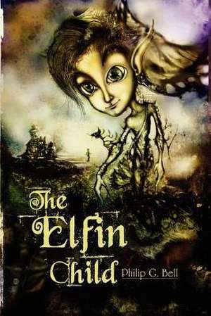 The Elfin Child de Philip G. Bell