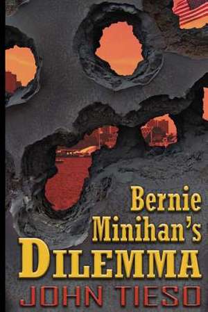 Bernie Minihan's Dilemma de John V. Tieso