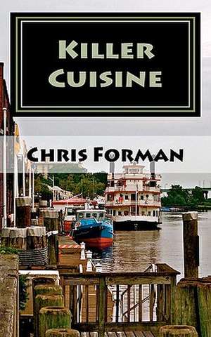 Killer Cuisine de Chris Forman